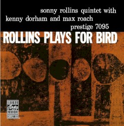Rollins Plays for Bird