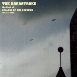 The Breastroke - The Best of Coaltar of the Deepers