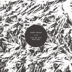 You’re Out Wasting