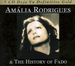 Amália Rodrigues & The History of Fado
