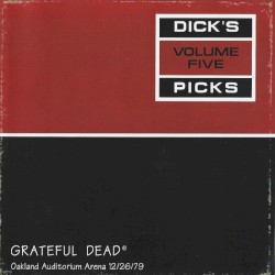 Dick’s Picks, Volume 5: Oakland Auditorium Arena 12/26/79