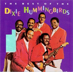 The Best of the Dixie Hummingbirds