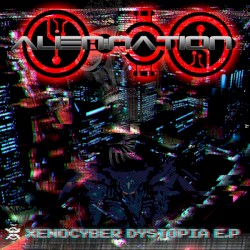 Xenocyber Dystopia E.P.