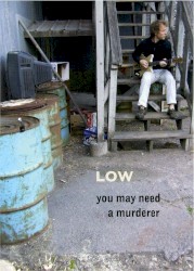 You May Need a Murderer