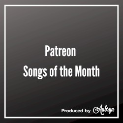 Patreon Songs of the Month