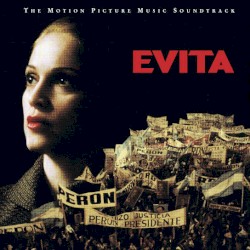 Evita: The Motion Picture Music Soundtrack