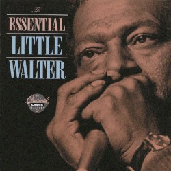The Essential Little Walter