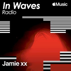In Waves Radio Presents The Floor with Jamie xx, Ep. 5