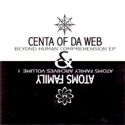 Beyond Human Comprehension EP / Atoms Family Archives Volume 1