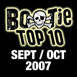 Bootie Top 10 – September/October 2007