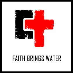 Faith Brings Water