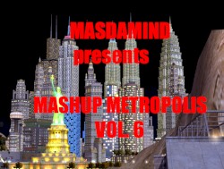 Mashup Metropolis, Vol. 6