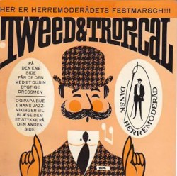 Herremoderådets Festmarch / Tweed & Tropical