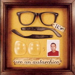 Ero un autarchico
