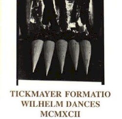 Tickmayer Formatio: Wilhelm Dances MCMXCII