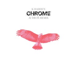 Chrome (Audeon remix)