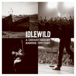 A Distant History: Rarities 1997 - 2007