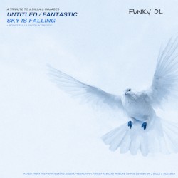 A Tribute to J Dilla & Nujabes - Untitled / Fantastic & Sky Is Falling