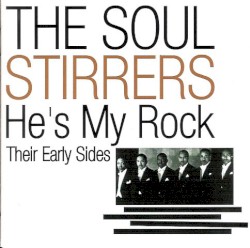 He’s My Rock: Their Early Sides