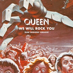We Will Rock You (Raw Sessions Version)