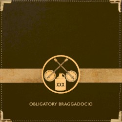 Obligatory Braggadocio