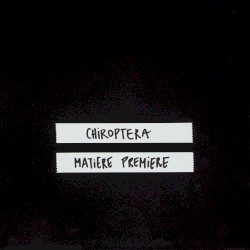 CHIROPTERA MATIERE PREMIERE