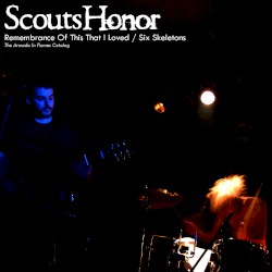Remembrance of This That I Loved / Six Skeletons