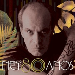 Ney 80 anos