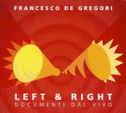 Left & Right: Documenti dal vivo