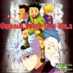 HUNTER×HUNTER ― オリジナル・サウンドトラック Vol.2