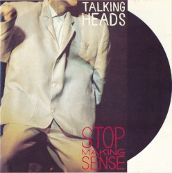 Stop Making Sense