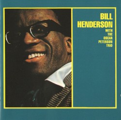 Bill Henderson With the Oscar Peterson Trio