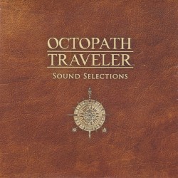 OCTOPATH TRAVELER SOUND SELECTIONS