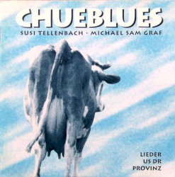 Chueblues – Lieder aus der Provinz