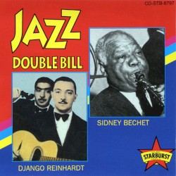 Jazz Double Bill - Sidney Bechet & Django Reinhard