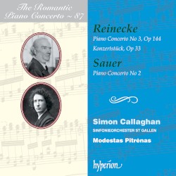 The Romantic Piano Concerto, Volume 87: Reinecke: Piano Concerto no. 3, op. 144 / Konzertstück, op. 33 / Sauer: Piano Concerto no. 2