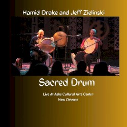 Sacred Drum: Live at Ashé Cultural Arts Center