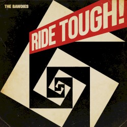 RIDE TOUGH!