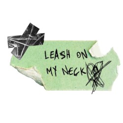 Leash on My Neck
