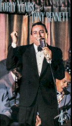 Forty Years: The Artistry of Tony Bennett