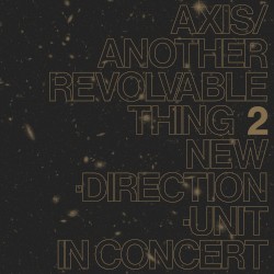 Axis Another Revolable Thing Part 2