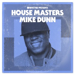 Defected presents House Masters: Mike Dunn