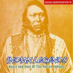 Indian Legends: The Heart and Soul of the Native Americans