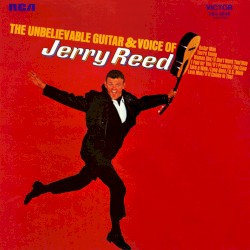 The Unbelievable Guitar and Voice of Jerry Reed