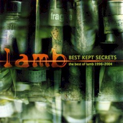 Best Kept Secrets: The Best of Lamb 1996-2004