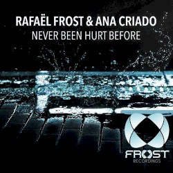 Never Been Hurt Before