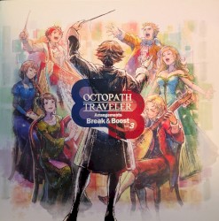 OCTOPATH TRAVELER Arrangements Break & Boost Vol.3