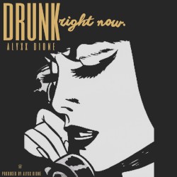 Drunk Right Now