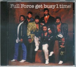 Full Force Get Busy 1 Time!