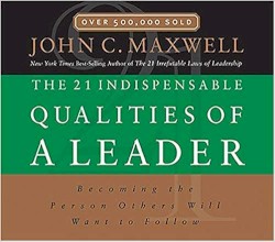 The 21 Indispensible Qualities of a Leader